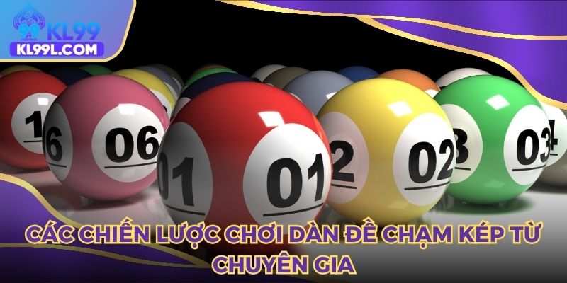 Các chiến lược chơi dàn đề chạm kép từ chuyên gia