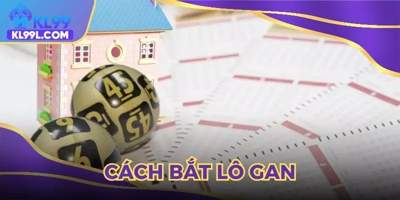 cách bắt lô gan