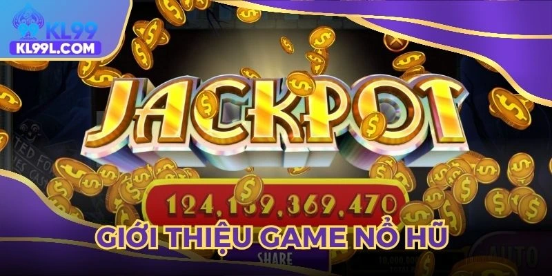 Sơ lược kinh nghiệm chơi nổ hũ là gì?