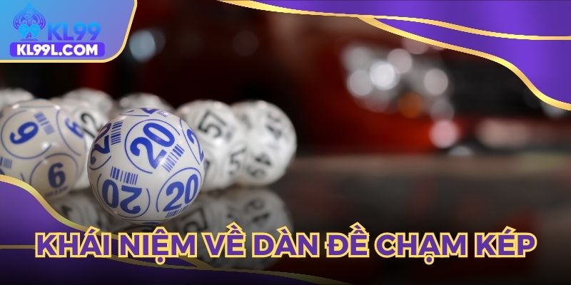 Khái niệm về dàn đề chạm kép